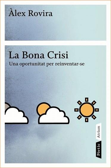 BONA CRISI, LA | 9788498090796 | ROVIRA, ALEX | Llibreria L'Illa - Llibreria Online de Mollet - Comprar llibres online