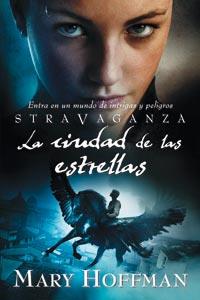 STRAVAGANZA: LA CIUDAD DE LAS ESTRELLAS | 9788427200562 | HOFFMAN, MARY | Llibreria L'Illa - Llibreria Online de Mollet - Comprar llibres online