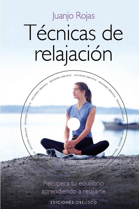 TÉCNICAS DE RELAJACIÓN | 9788415968061 | ROJAS ARROYO, JUAN JOSE | Llibreria L'Illa - Llibreria Online de Mollet - Comprar llibres online