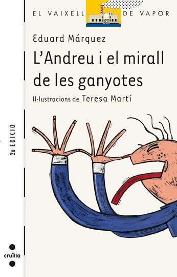 ANDREU I EL MIRALL DE LES GANYOTES, L' | 9788466112796 | MARQUEZ, EDUARD