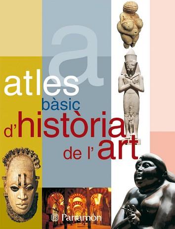 ATLES BASIC D'HISTORIA DE L'ART | 9788434226876 | HABA MONTES, ESTHER ,   TR. | Llibreria L'Illa - Llibreria Online de Mollet - Comprar llibres online