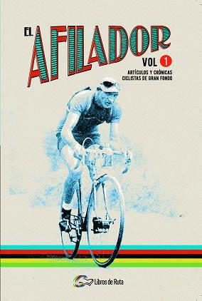 AFILADOR VOL. 1 | 9788494565113 | DE LA CRUZ, JUANFRAN/GÓMEZ PEÑA, JESÚS/HORRILLO MUÑOZ, PEDRO/IZAGIRRE OLAIZOLA, ANDER/QUINTANA ORTÍ, | Llibreria L'Illa - Llibreria Online de Mollet - Comprar llibres online