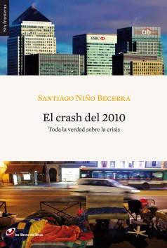 CRASH DEL 2010, EL | 9788493703806 | NIÑO BECERRA, SANTIAGO | Llibreria L'Illa - Llibreria Online de Mollet - Comprar llibres online