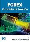 FOREX. ESTRATEGIAS DE INVERSIÓN | 9788499646541 | NOGALES NAHARRO, ISABEL | Llibreria L'Illa - Llibreria Online de Mollet - Comprar llibres online