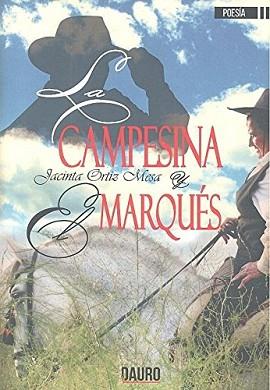 CAMPESINA Y EL MARQUES, LA | 9788494774157 | ORTIZ MESA, JACINTA | Llibreria L'Illa - Llibreria Online de Mollet - Comprar llibres online