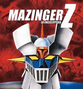 MAZINGER Z: LA ENCICLOPEDIA | 9788415201021 | SANZ, | Llibreria L'Illa - Llibreria Online de Mollet - Comprar llibres online