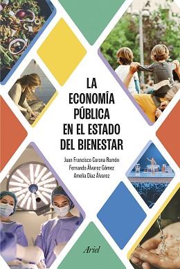 ECONOMÍA PÚBLICA EN EL ESTADO DEL BIENESTAR, LA | 9788434437913 | CORONA RAMÓN, JUAN FRANCISCO/DÍAZ ÁLVAREZ, AMELIA/ÁLVAREZ GÓMEZ, FERNANDO | Llibreria L'Illa - Llibreria Online de Mollet - Comprar llibres online