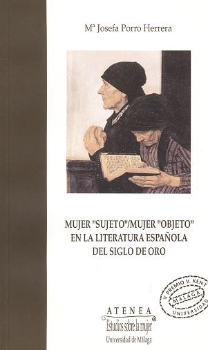 MUJER SUJETO/MUJER OBJETO EN LA LITERATURA ESPAÑOL | 9788474962956 | PORRO HERRERA, Mª JOSEFA