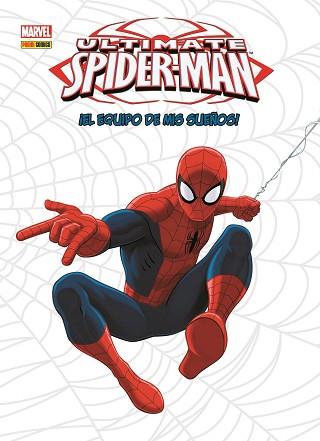 ULTIMATE SPIDERMAN 04: !EL EQUIPO DE MIS SUEÑOS¡ | 9788490249345 | DEAN CLEVINGER, BRIAN/ TEMPLETON, TY/ DEFALCO,TOM/ ELIOPOULOS, CHRIS | Llibreria L'Illa - Llibreria Online de Mollet - Comprar llibres online