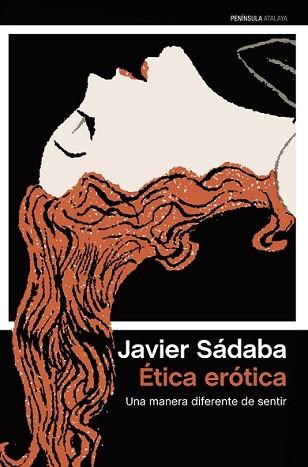 ÉTICA ERÓTICA | 9788499422459 | SÁDABA, JAVIER | Llibreria L'Illa - Llibreria Online de Mollet - Comprar llibres online