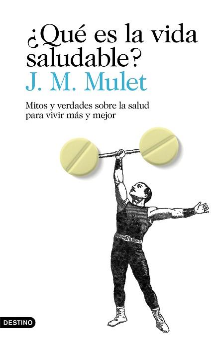 QUÉ ES LA VIDA SALUDABLE? | 9788423356034 | MULET, J.M. | Llibreria L'Illa - Llibreria Online de Mollet - Comprar llibres online