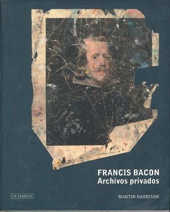 FRANCIS BACON ARCHIVOS PRIVADOS | 9788492498666 | HARRISON, MARTIN | Llibreria L'Illa - Llibreria Online de Mollet - Comprar llibres online