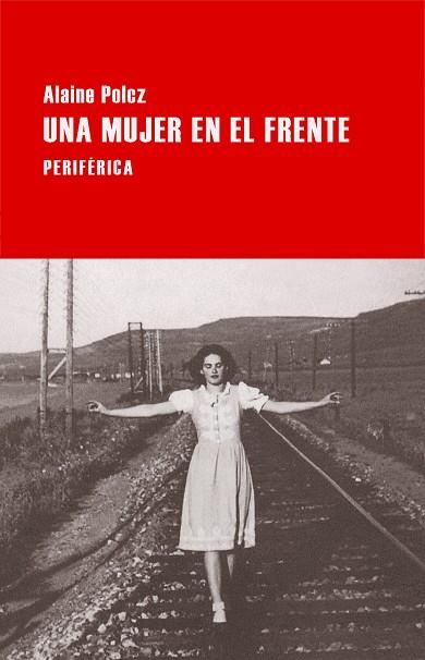 MUJER EN EL FRENTE, UNA | 9788416291120 | POLCZ, ALAINE | Llibreria L'Illa - Llibreria Online de Mollet - Comprar llibres online