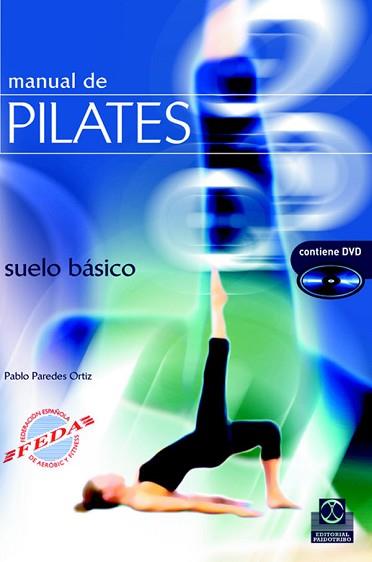 MANUAL DE PILATES +DVD | 9788480199131 | PAREDES ORTIZ, PABLO | Llibreria L'Illa - Llibreria Online de Mollet - Comprar llibres online