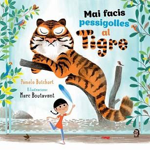 MAI FACIS PESSIGOLLES AL TIGRE | 9788494570971 | BUTCHART, PAMELA | Llibreria L'Illa - Llibreria Online de Mollet - Comprar llibres online