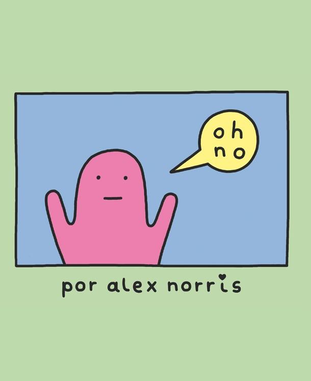 OH NO! | 9788416670727 | NORRIS, ALEX | Llibreria L'Illa - Llibreria Online de Mollet - Comprar llibres online