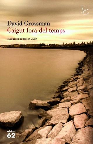 CAIGUT FORA DEL TEMPS | 9788429769272 | GROSSMAN, DAVID | Llibreria L'Illa - Llibreria Online de Mollet - Comprar llibres online