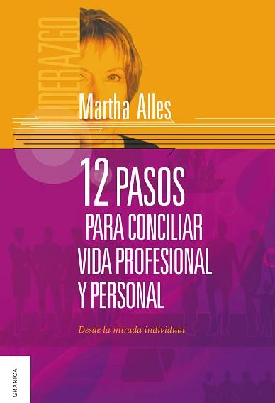 12 PASOS PARA CONCILIAR VIDA PROFESIONAL Y PERSONAL | 9789506417833 | ALLES, MARTHA | Llibreria L'Illa - Llibreria Online de Mollet - Comprar llibres online