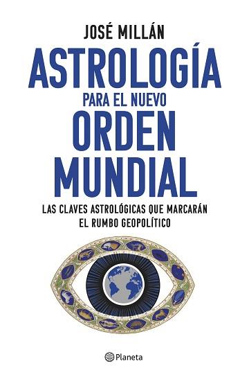 ASTROLOGÍA PARA EL NUEVO ORDEN MUNDIAL | 9788408282310 | MILLÁN, JOSÉ | Llibreria L'Illa - Llibreria Online de Mollet - Comprar llibres online