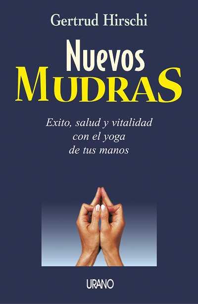 NUEVOS MUDRAS | 9788479535063 | HIRSCHI, GERTRUD | Llibreria L'Illa - Llibreria Online de Mollet - Comprar llibres online