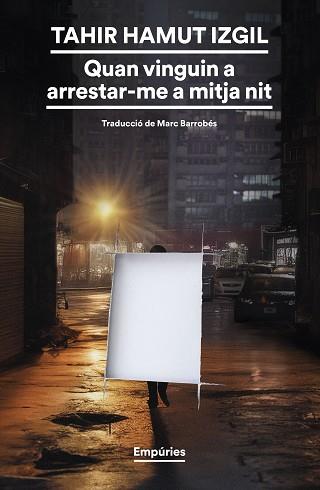 QUAN VINGUIN A ARRESTAR-ME A MITJA NIT | 9788419729354 | HAMUT IZGIL, TAHIR | Llibreria L'Illa - Llibreria Online de Mollet - Comprar llibres online