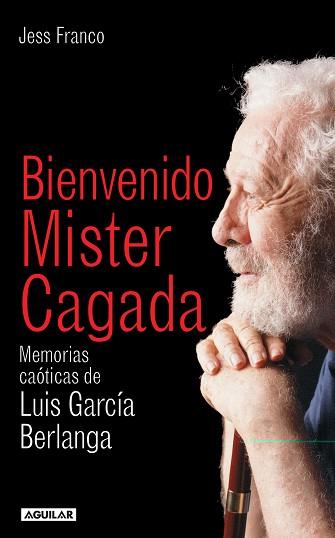 BIENVENIDO MISTER CAGADA | 9788403095809 | FRANCO, JESUS | Llibreria L'Illa - Llibreria Online de Mollet - Comprar llibres online