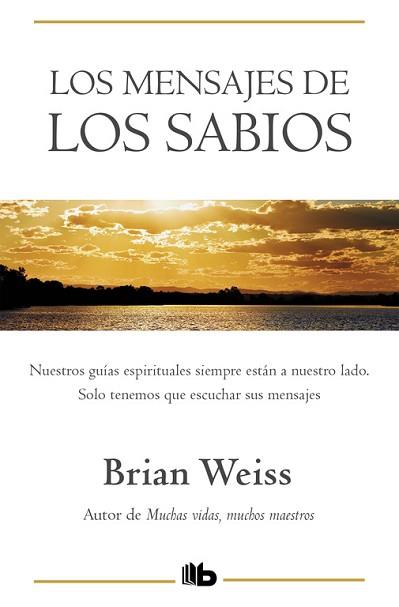 MENSAJES DE LOS SABIOS, LOS | 9788496581319 | WEISS, BRIAN L. | Llibreria L'Illa - Llibreria Online de Mollet - Comprar llibres online