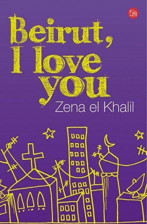 BEIRUT I LOVE YOU | 9788466323246 | EL KHALIL, ZENA | Llibreria L'Illa - Llibreria Online de Mollet - Comprar llibres online