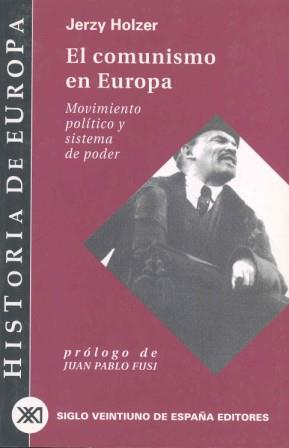 COMUNISMO EN EUROPA, EL | 9788432310515 | HOLZER, JERZY | Llibreria L'Illa - Llibreria Online de Mollet - Comprar llibres online