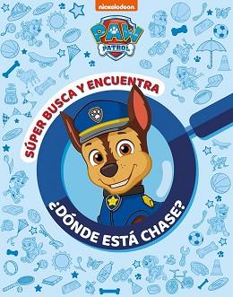 PAW PATROL | PATRULLA CANINA. ACTIVIDADES - SÚPER BUSCA Y ENCUENTRA ¿DÓNDE ESTÁ | 9788448869267 | NICKELODEON | Llibreria L'Illa - Llibreria Online de Mollet - Comprar llibres online