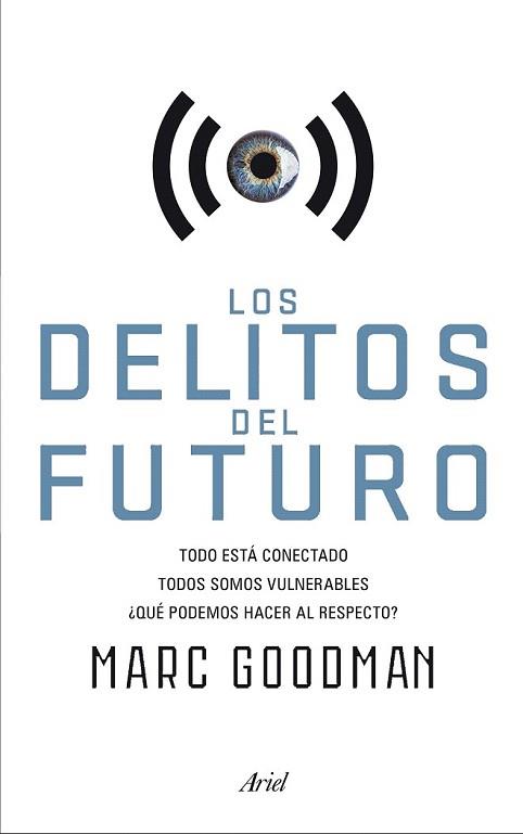 DELITOS DEL FUTURO, LOS | 9788434422940 | GOODMAN, MARK | Llibreria L'Illa - Llibreria Online de Mollet - Comprar llibres online