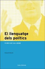 LLENGUATGE DELS POLITICS | 9788497662055 | BASSOLS, MARGARIDA | Llibreria L'Illa - Llibreria Online de Mollet - Comprar llibres online