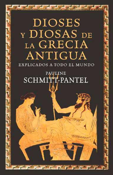 DIOSES Y DIOSAS DE LA GRECIA ANTIGUA | 9788449325168 | SCHMITT PANTEL, PAULINE | Llibreria L'Illa - Llibreria Online de Mollet - Comprar llibres online