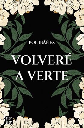 VOLVERÉ A VERTE | 9788408267188 | IBÁÑEZ, POL | Llibreria L'Illa - Llibreria Online de Mollet - Comprar llibres online