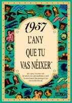 1957 EL AÑO QUE TU NACISTE | 9788488907943 | COLLADO BASCOMPTE, ROSA | Llibreria L'Illa - Llibreria Online de Mollet - Comprar llibres online