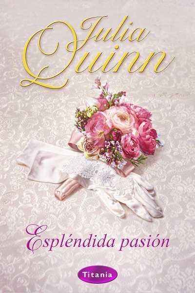 ESPLENDIDA PASION | 9788496711518 | QUINN, JULIA | Llibreria L'Illa - Llibreria Online de Mollet - Comprar llibres online