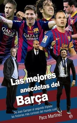 MEJORES ANÉCDOTAS DEL BARÇA, LAS | 9788490604519 | MARTÍNEZ, PACO | Llibreria L'Illa - Llibreria Online de Mollet - Comprar llibres online