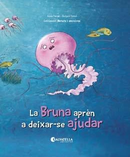 BRUNA APRÈN A DEIXAR-SE AJUDAR, LA | 9788417841249 | FERRER CLAVERIA, ANNA | Llibreria L'Illa - Llibreria Online de Mollet - Comprar llibres online