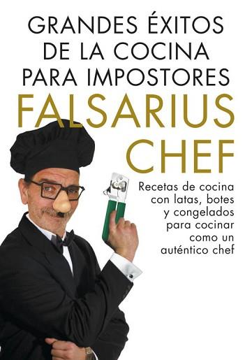 GRANDES EXITOS DE LA COCINA PARA IMPOSTORES | 9788401347894 | FALSARIUS CHEF | Llibreria L'Illa - Llibreria Online de Mollet - Comprar llibres online