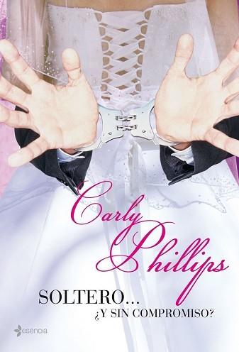 SOLTERO Y SIN COMPROMISO | 9788408070610 | CARLY PHILLIPS | Llibreria L'Illa - Llibreria Online de Mollet - Comprar llibres online