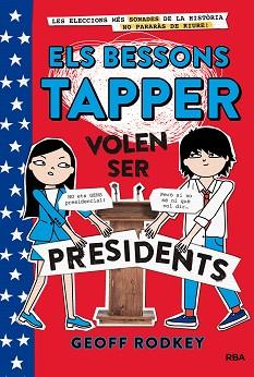 BESSONS TAPPER VOLEN SER PRESIDENTS, ELS | 9788427211544 | RODKEY, GEOFF | Llibreria L'Illa - Llibreria Online de Mollet - Comprar llibres online