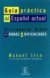 GUIA PRACTICA DEL ESPAÑOL ACTUAL | 9788423992515 | SECO, MANUEL | Llibreria L'Illa - Llibreria Online de Mollet - Comprar llibres online