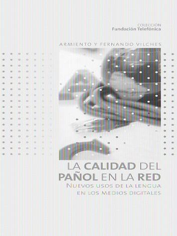 CALIDAD DEL ESPAÑOL EN LA RED, LA | 9788408086475 | FUNDACIÓN TELEFÓNICA | Llibreria L'Illa - Llibreria Online de Mollet - Comprar llibres online