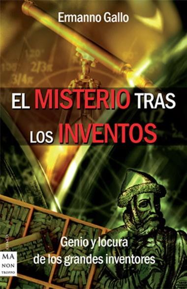 MISTERIO TRAS LOS INVENTOS, EL | 9788496924215 | GALLO, ERMANNO | Llibreria L'Illa - Llibreria Online de Mollet - Comprar llibres online