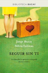 SEGUIR SIN TI | 9788492981892 | BUCAY, JORGE | Llibreria L'Illa - Llibreria Online de Mollet - Comprar llibres online