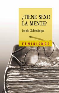 TIENE SEXO LA MENTE? | 9788437621371 | SCHIEBINGER, LONDA | Llibreria L'Illa - Llibreria Online de Mollet - Comprar llibres online