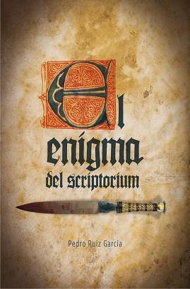 ENIGMA DEL SCRIPTORIUM, EL | 9788467593525 | RUIZ GARCÍA, PEDRO | Llibreria L'Illa - Llibreria Online de Mollet - Comprar llibres online