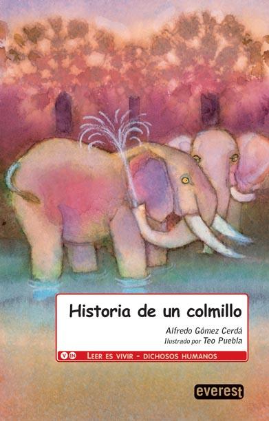 HISTORIA DE UN COLMILLO | 9788444144535 | GOMEZ CERDA, ALFREDO | Llibreria L'Illa - Llibreria Online de Mollet - Comprar llibres online