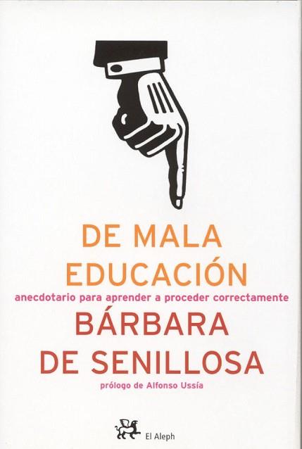 DE MALA EDUCACIÓN | 9788476697214 | SENILLOSA, BÁRBARA | Llibreria L'Illa - Llibreria Online de Mollet - Comprar llibres online