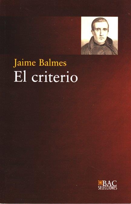 CRITERIO, EL | 9788422015529 | BALMES, JAIME | Llibreria L'Illa - Llibreria Online de Mollet - Comprar llibres online